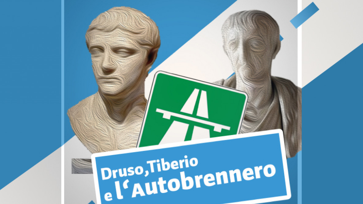 Druso, Tiberio e l'Autobrennero