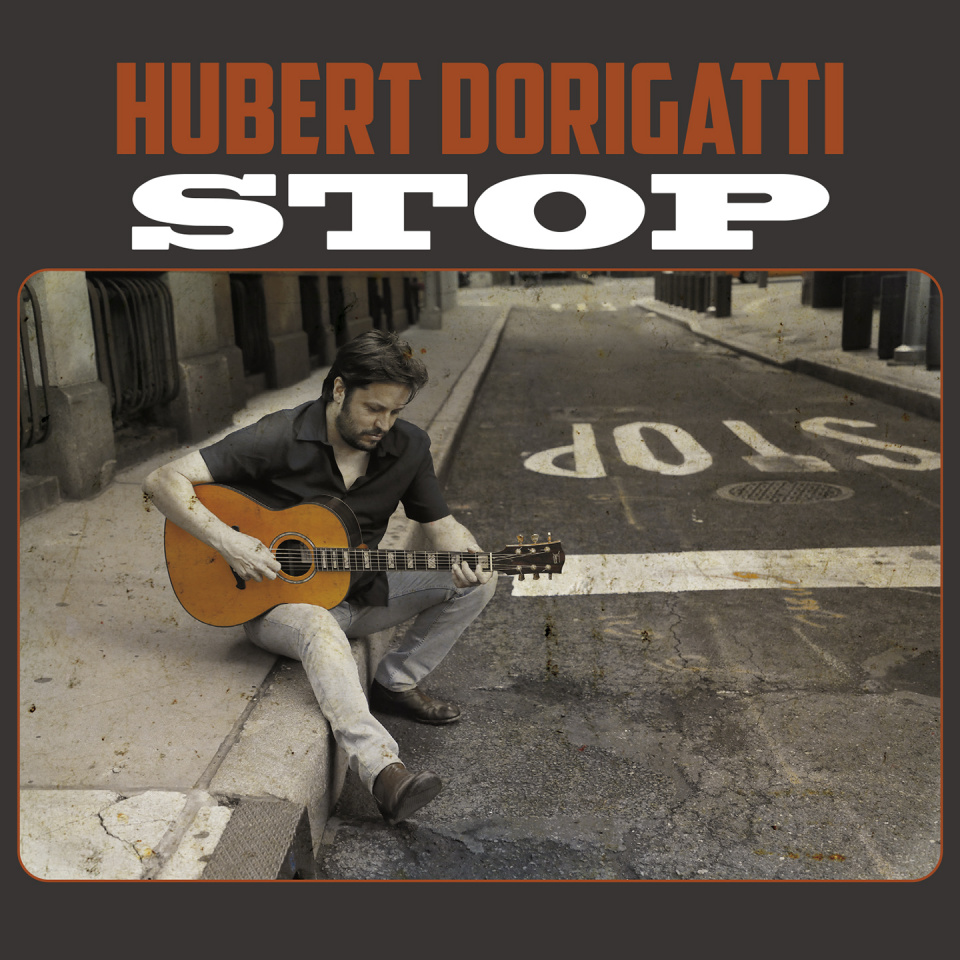 Nach drei Jahren erscheint sein zweites Blues-Album: Hubert Dorigatti's „Stop” ist seit Anfang Oktober zu haben.