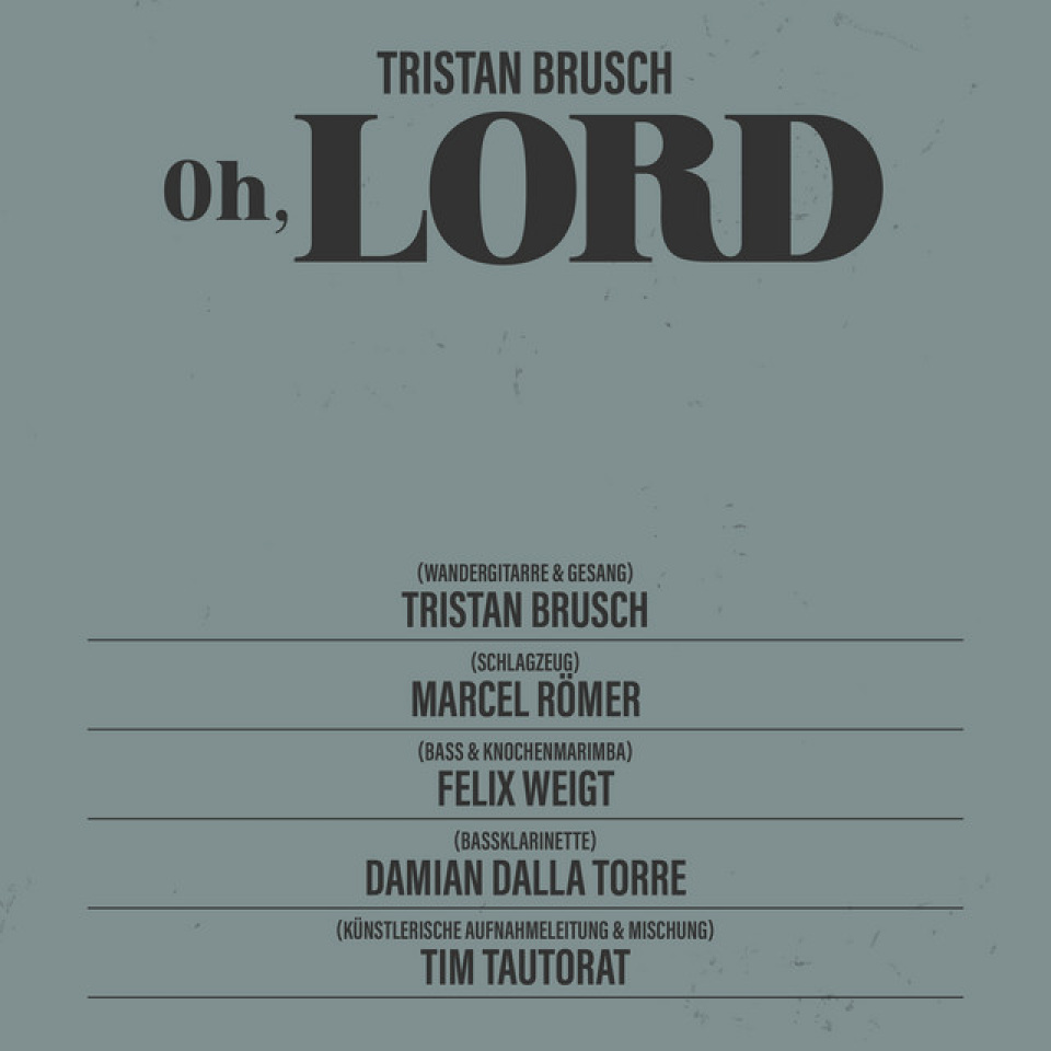 Tristan Brusch - Oh, Lord - Cover